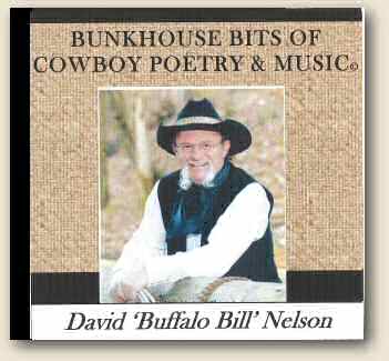 David "Buffalo Bill" Nelson's Bunkhouse Bits of Cowboy Poetry & Music